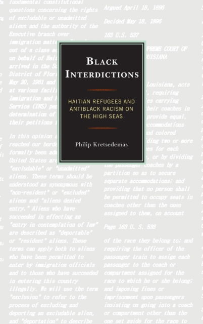 Cover for Philip Kretsedemas · Black Interdictions: Haitian Refugees and Antiblack Racism on the High Seas (Hardcover Book) (2022)