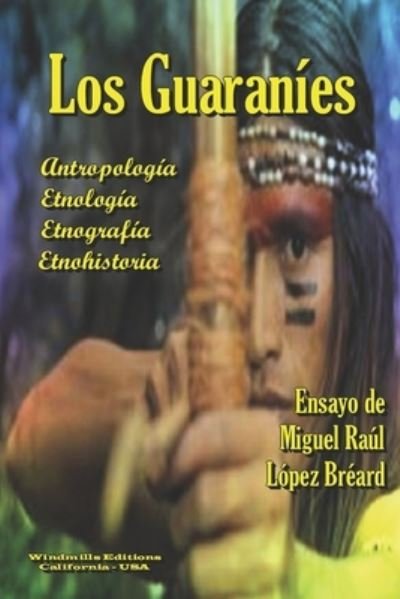 Cover for Windmills Editions · Los Guaraníes (Book) (2019)