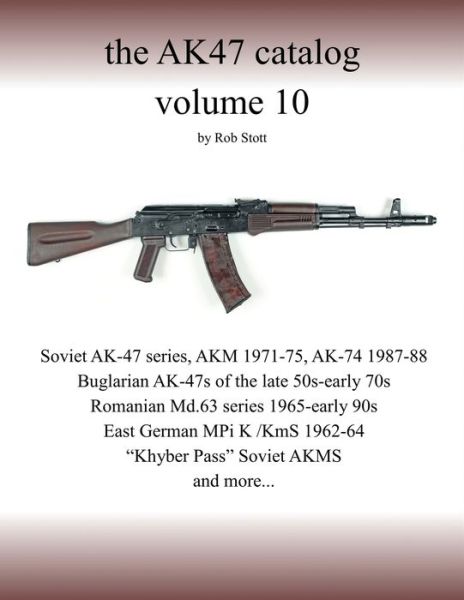 Cover for Rob Stott · The AK47 catalog volume 10: Amazon edition - Ak47 Catalog (Paperback Book) (2019)