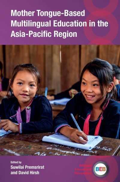 Cover for Mother Tongue-Based Multilingual Education in the Asia-Pacific Region - Bilingual Education &amp; Bilingualism (Innbunden bok) (2025)