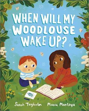 Cover for Sarah Tagholm · When Will My Woodlouse Wake Up? (Paperback Book) (2025)