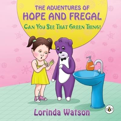 Cover for Lorinda Watson · The Adventures of Hope and Fregal Can You See That Green Thing! (Paperback Book) (2021)
