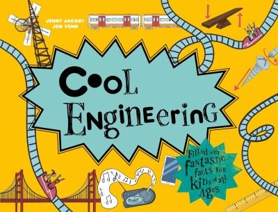 Cover for Jenny Jacoby · Cool Engineering: Filled with Fantastic Facts for Kids of All Ages (Hardcover Book) (2021)