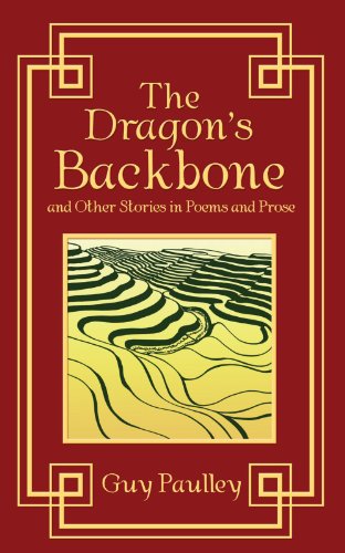 Cover for Guy Paulley · The Dragon's Backbone and Other Stories in Poems and Prose (Paperback Book) (2010)