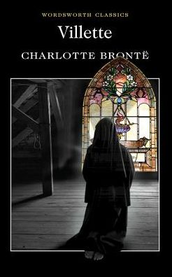 Villette - Wordsworth Classics - Charlotte Bronte - Libros - Wordsworth Editions Ltd - 9781853260728 - 5 de octubre de 1993