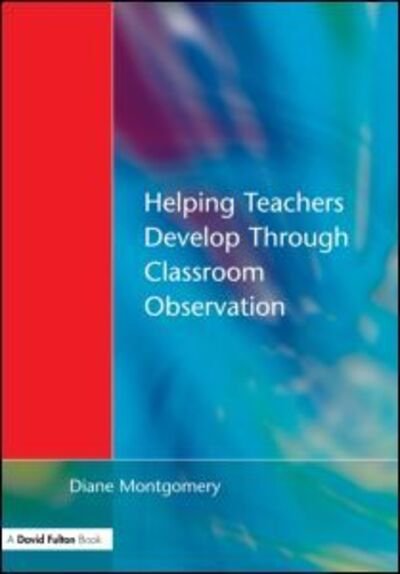 Cover for Diane Montgomery · Helping Teachers Develop through Classroom Observation (Paperback Bog) [2 Revised edition] (2002)