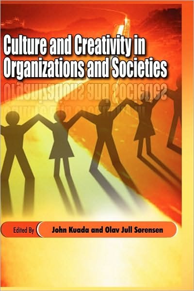 Cover for John Kuada · Culture and Creativity in Organizations and Societies (Hb) (Gebundenes Buch) (2010)