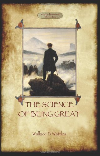 Cover for Wallace D. Wattles · The Science of Being Great (Pocketbok) (2012)