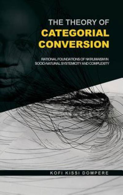 Cover for Kofi Kissi Dompere · The Theory of Categorial Conversion (Hardcover Book) (2017)