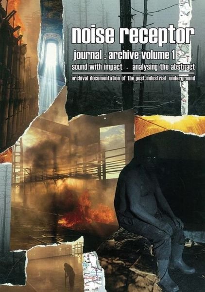 Noise Receptor Journal: Volume 1: sound with impact - analysing the abstract - Richard Stevenson - Bøger - Headpress - 9781909394728 - 3. september 2020