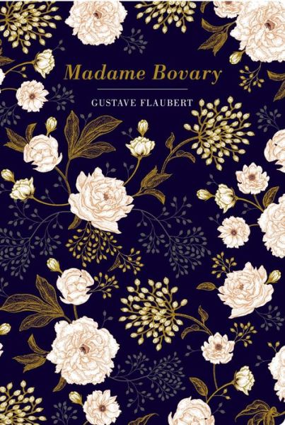 Madame Bovary - Chiltern Classic - Gustave Flaubert - Kirjat - Chiltern Publishing - 9781912714728 - perjantai 14. elokuuta 2020