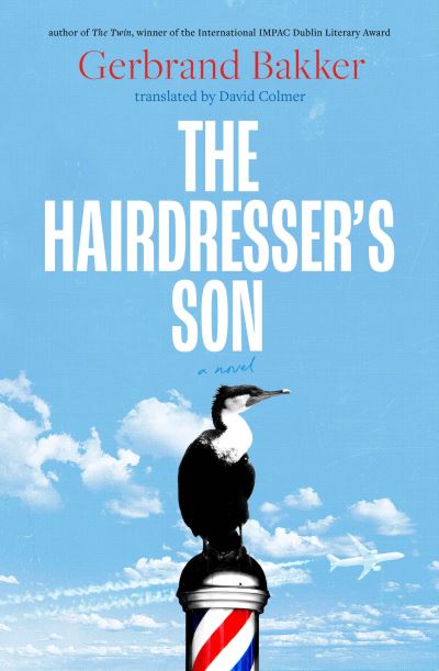 Cover for Gerbrand Bakker · The Hairdresser’s Son (Taschenbuch) (2024)