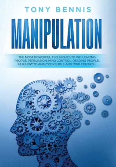 Manipulation - Tony Bennis - Books - Vaclav Vrbensky - 9781922320728 - November 27, 2019