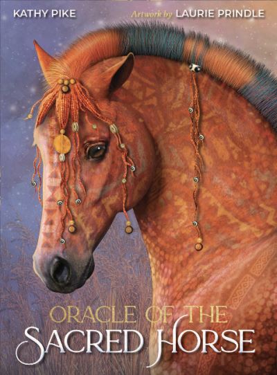 Cover for Pike, Kathy (Kathy Pike) · Oracle of the Sacred Horse (Book) [2 Revised edition] (2023)