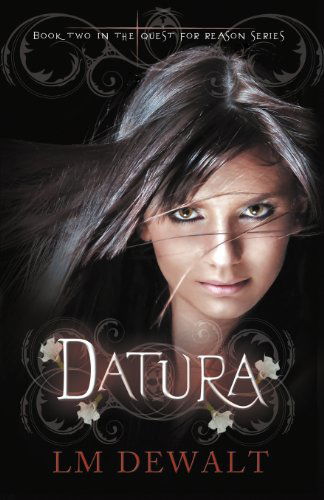 Cover for LM DeWalt · Datura - The Quest For Reason Series (Paperback Book) (2012)