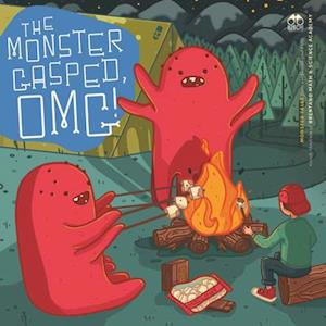 Cover for Students of 826CHI · The Monster Gasped, OMG! : Monster Tales from the Fourth and Fifth Grade Students of Brentano Math &amp; Science Academy (Paperback Book) (2016)