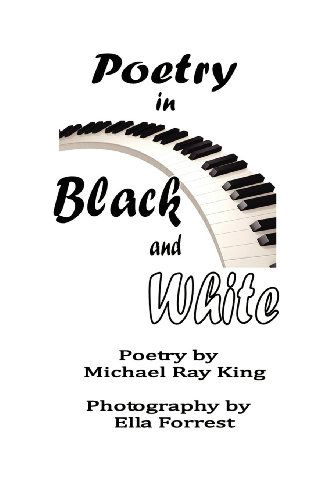 Cover for Michael Ray King · Poetry in Black and White (Pocketbok) (2012)