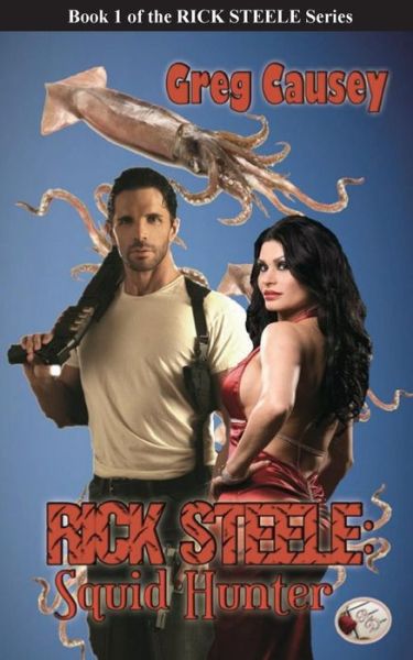 Cover for Greg Causey · Rick Steele: Squid Hunter (Paperback Book) (2015)