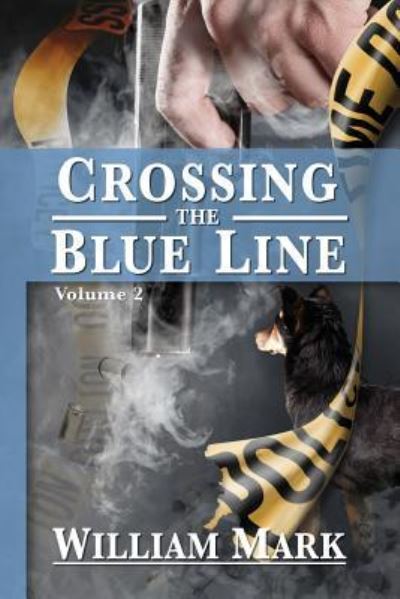 Cover for William Mark · Crossing the Blue Line (Pocketbok) (2016)