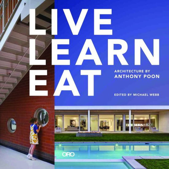 Cover for Anthony Poon · Live Learn Eat: Architecture of Anthony Poon (Hardcover Book) (2020)