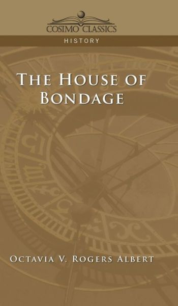 Cover for Octavia V Rogers Albert · House of Bondage (Hardcover bog) (2019)