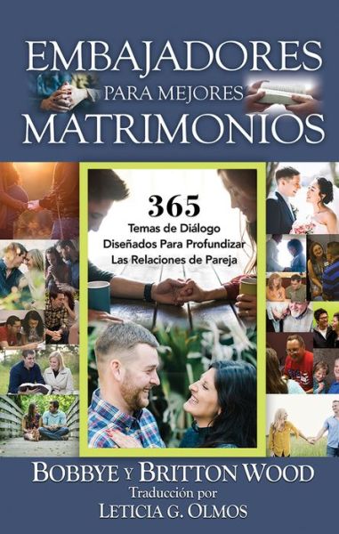 Cover for Britton Wood · Matrimonio Para Todos Los Das: 365 Temas de Dilogo Diseados Para Profundizar las Relaciones de Pareja (Paperback Book) (2019)