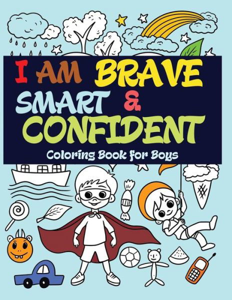 I Am Brave, Smart and Confident - Prime Color - Bücher - Mainland Publisher - 9781950772728 - 10. Januar 2020