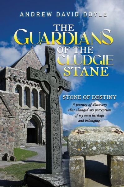 Guardians of the Cludgie Stane - Andrew David Doyle - Books - Stellar Literary - 9781956741728 - June 16, 2022