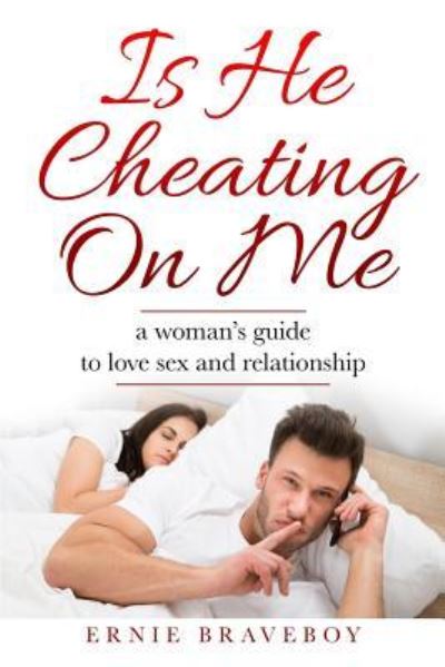 Cover for Ernie Braveboy · Is He Cheating on Me? (Paperback Book) (2017)