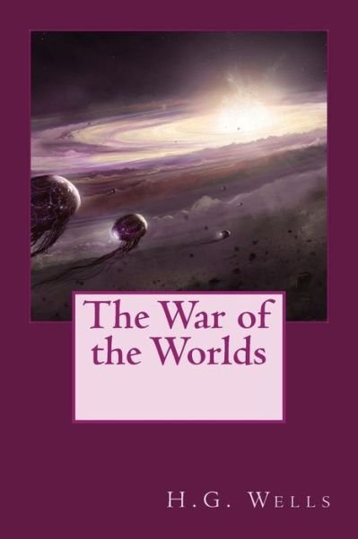 The War of the Worlds - H G Wells - Bøker - Createspace Independent Publishing Platf - 9781978026728 - 7. oktober 2017