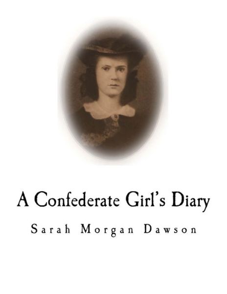 Cover for Sarah Morgan Dawson · A Confederate Girl's Diary (Taschenbuch) (2017)