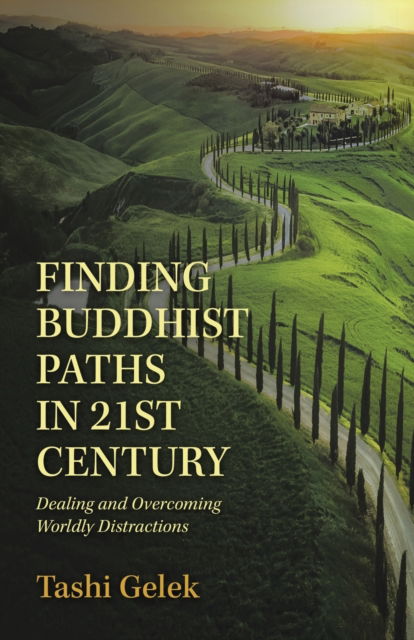 Cover for Tashi Gelek · Finding Buddhist Paths in 21St Century (Paperback Book) (2021)