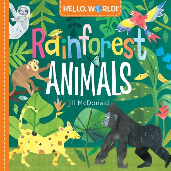 Cover for Jill Mcdonald · Hello, World! Rainforest Animals - Hello, World! (Board book) (2020)