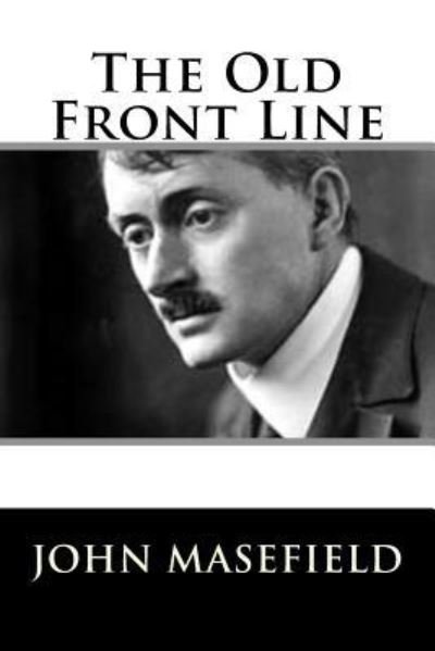 Cover for John Masefield · The Old Front Line (Paperback Book) (2018)