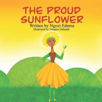 Cover for Ngozi Edema · The Proud Sunflower (Paperback Book) (2020)