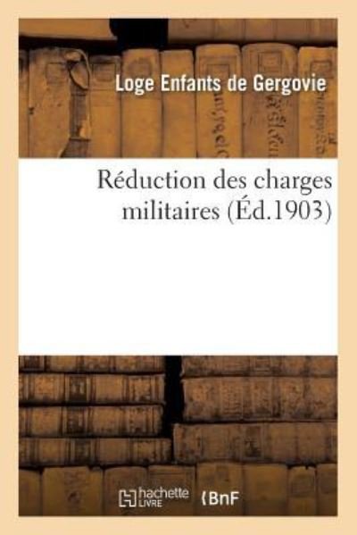 Cover for Loge Enfants de Gergovie · Reduction Des Charges Militaires (Paperback Bog) (2018)