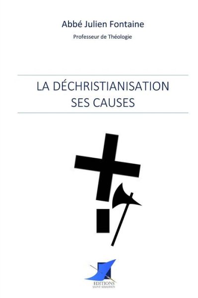 Cover for Abbe Julien Fontaine · La dechristianisation (Paperback Book) (2016)