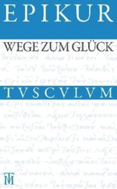 Cover for Epikur · Wege Zum Gluck (Inbunden Bok) (2011)