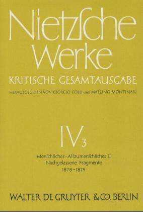 Cover for Karl Pestalozzi · Menschliches, Allzumenschliches. Zweiter Band. Nachgelassene Fragmente Fruhling 1878 - November 1879 (Hardcover Book) [1st edition] (1967)