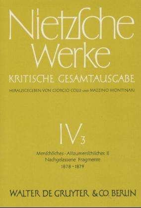 Cover for Karl Pestalozzi · Menschliches, Allzumenschliches. Zweiter Band. Nachgelassene Fragmente Fruhling 1878 - November 1879 (Hardcover Book) [1st edition] (1967)