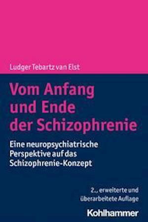 Cover for Ludger Tebartz Van Elst · Vom Anfang Und Ende Der Schizophrenie (Pocketbok) (2021)
