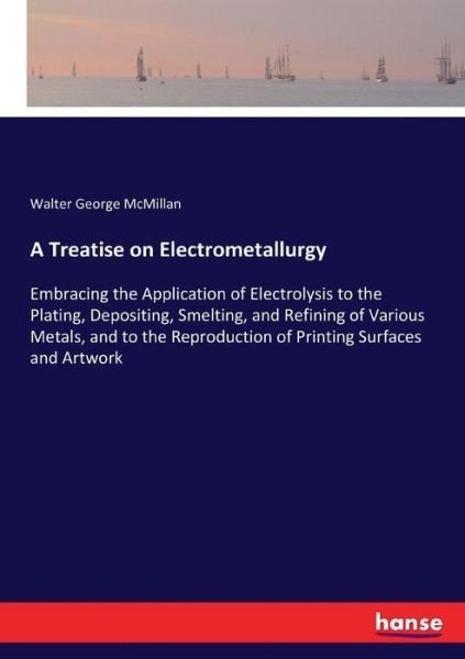 Cover for McMillan · A Treatise on Electrometallurg (Bok) (2017)