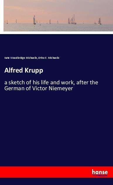 Cover for Michaelis · Alfred Krupp (Book)