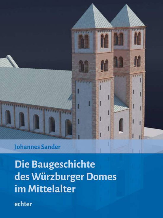 Cover for Johannes Sander · Die Baugeschichte des Würzburger Doms im Mittelalter (Hardcover Book) (2021)