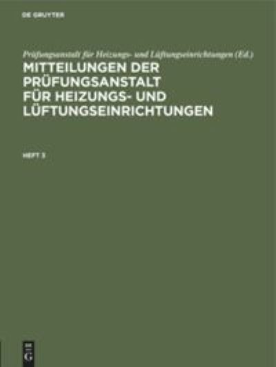 Cover for Rietschel · Mitteilungen Der Prufungsanstalt Fur Heizungs- Und Luftungseinrichtungen. Heft 3 (Hardcover Book) [Reprint 2019 edition] (1910)