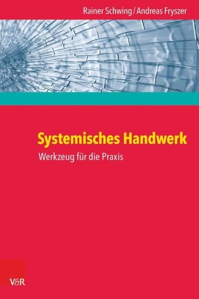 Cover for Rainer Schwing · Systemisches Handwerk: Werkzeug Fur Die Praxis (Paperback Book) (2017)