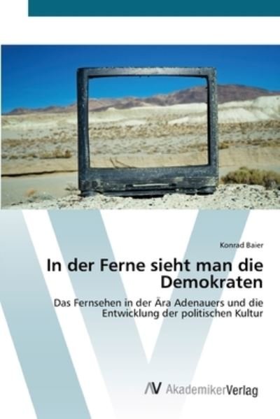 Cover for Baier · In der Ferne sieht man die Demokr (Bok) (2012)