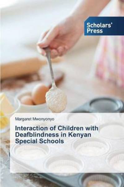 Cover for Mwonyonyo Margaret · Interaction of Children with Deafblindness in Kenyan Special Schools (Pocketbok) (2015)