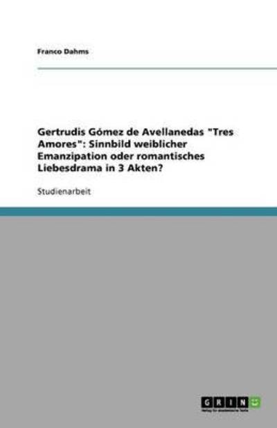 Cover for Dahms · Gertrudis Gómez de Avellanedas &quot;T (Book) (2011)