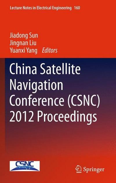 Cover for Jiadong Sun · China Satellite Navigation Conference (CSNC) 2012 Proceedings - Lecture Notes in Electrical Engineering (Taschenbuch) [2012 edition] (2014)